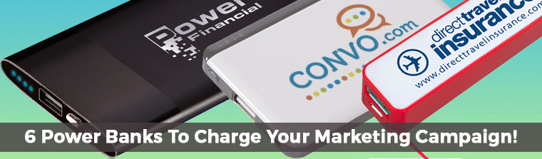 6 Power Banks To Charge Your Marketing Campaign!